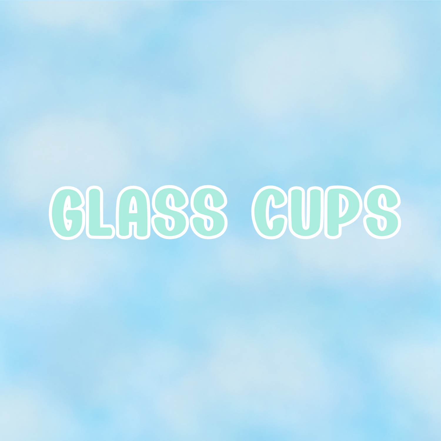 Glass Cups