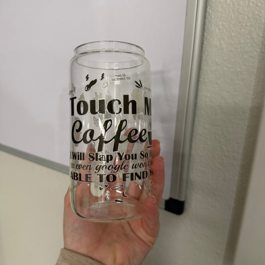 Touch My Coffee